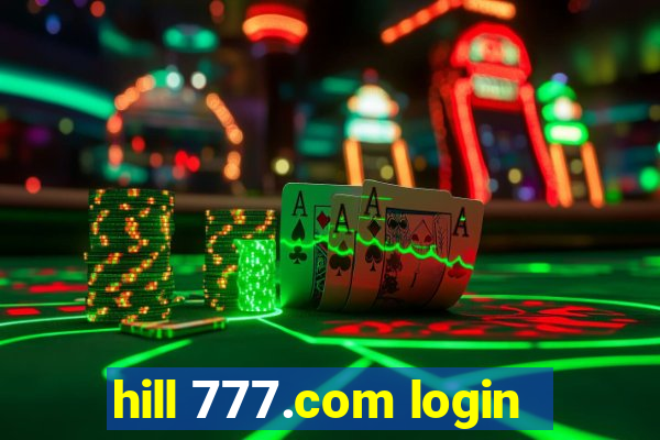 hill 777.com login